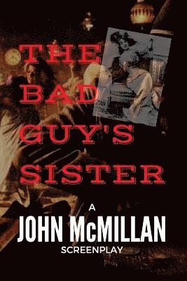 The Bad Guy's Sister 1