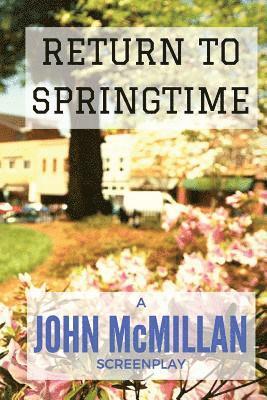 John McMillan - Return To Springtime, Häftad