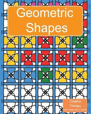 Creative Therapy: Geometric Shapes Coloring Book for grownups 1