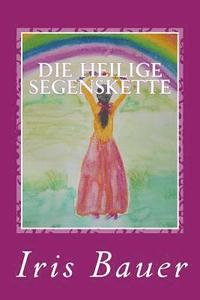 bokomslag Die Heilige Segenskette: Meditationen und Übungen zu 22 Perlen