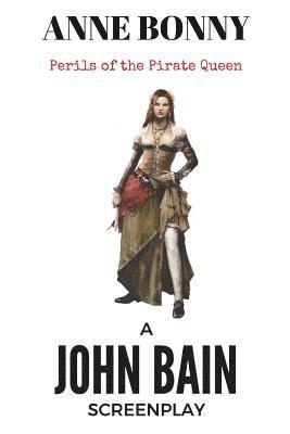 Anne Bonny: Perils of the Pirate Queen 1