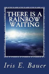 bokomslag There is a rainbow waiting