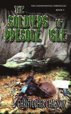 The Soldiers Of Presque Isle 1