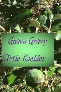 bokomslag Guava Gravy
