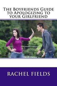 bokomslag The Boyfriends Guide to Apologizing to your Girlfriend