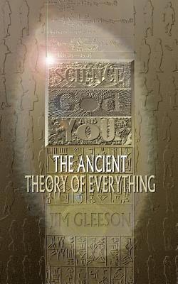 Jim Gleeson - SCIENCE GOD and YOU-- The Ancient Theory of Everything, Häftad