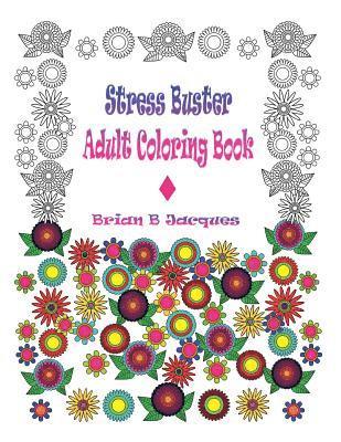 Stress Buster Adult Coloring Book 1