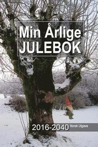 bokomslag Min Årlige Julebok 2016-2040 Norsk Utgave