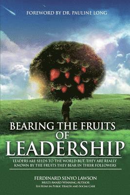 Bearing the Fruits of Leadership 1