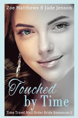 Jade Jenson, Zoe Matthews - Touched By Time, Häftad