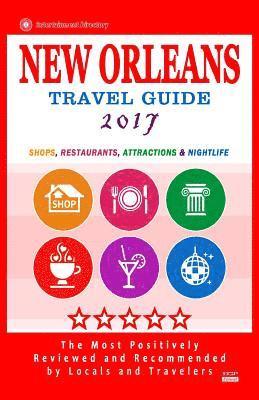 bokomslag New Orleans Travel Guide 2017: Shops, Restaurants, Attractions and Nightlife in New Orleans, Louisiana (City Travel Guide 2017).