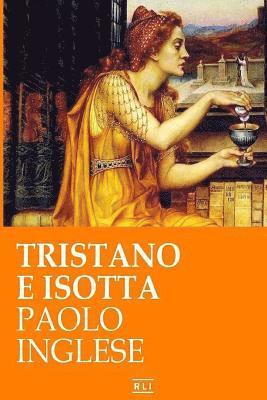 bokomslag Tristano e Isotta: Un racconto di cavalieri e dame