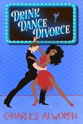 Drink, Dance, Divorce 1