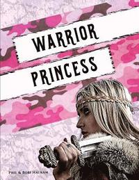 bokomslag Warrior Princess: Spiritual Bootcamp for Teenage Girls