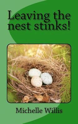 Leaving the nest stinks! 1