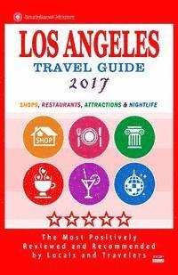 bokomslag Los Angeles Travel Guide 2017: Shops, Restaurants, Arts, Entertainment and Nightlife in Los Angeles, California (City Travel Guide 2017)