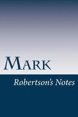 Mark: Robertson's Notes 1