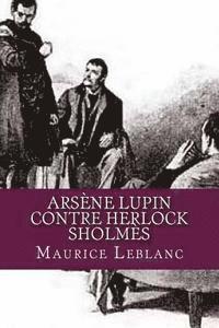 bokomslag Arsene Lupin contre Herlock Sholmes