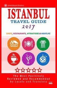 bokomslag Istanbul Travel Guide 2017: Shops, Restaurants, Arts, Entertainment and Nightlife in Istanbul, Turkey (City Travel Guide 2017).