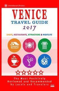 bokomslag Venice Travel Guide 2017: Shops, Restaurants, Attractions & Nightlife (City Travel Directory 2017)