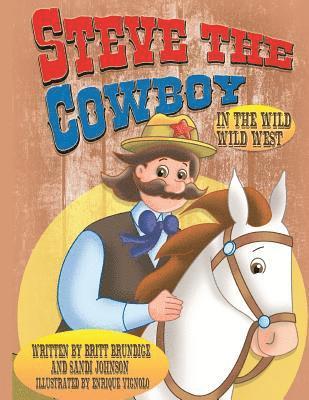 Steve The Cowboy: In The Wild Wild West 1