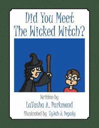 Did You Meet The Wicked Witch? 1