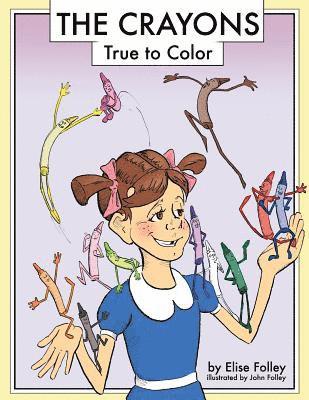 The Crayons: True to Color 1