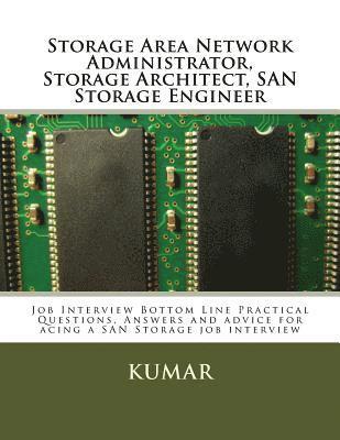 Storage Area Network Administrator, Storage Architect, SAN Storage Engineer 1