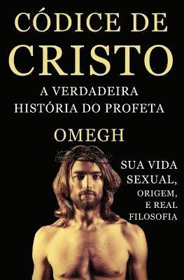 bokomslag Codice de Cristo: A Verdadeira Historia do Profeta