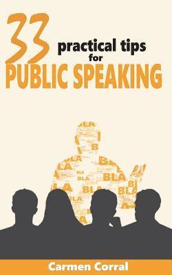 Carmen Corral - 33 Practical Tips for PUBLIC SPEAKING, Häftad