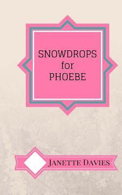 Snowdrops for Phoebe: Quirky blasts of fun fiction 1