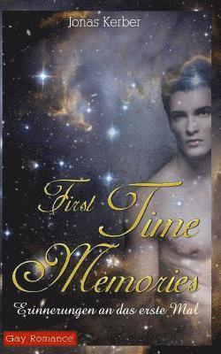 First Time Memories - Erinnerungen an das erste Mal (Gay Romance) 1