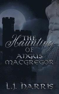 bokomslag The Haunting of Angus Macgregor