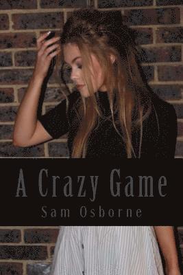 A Crazy Game: A Crazy Game