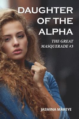 Daughter of the Alpha: A Werewolf Romance Fantasy Story 1