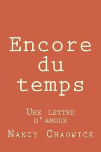 bokomslag Encore Du Temps: Une Lettre d'Amour