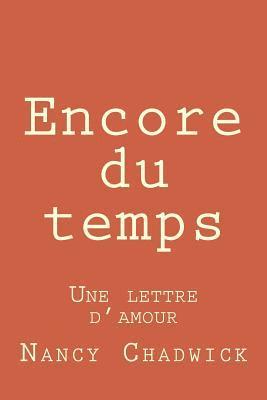 Encore Du Temps: Une Lettre d'Amour 1