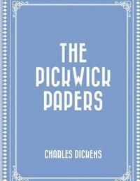 bokomslag The Pickwick Papers