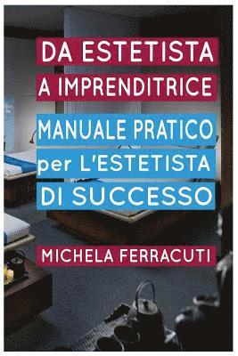 bokomslag Estetista Imprenditrice, manuale pratico per l'estetista di successo