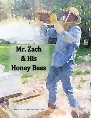 Mr. Zach and His Honeybees 1