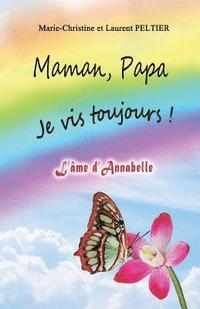 bokomslag Maman, Papa je vis toujours !: l'âme d'Annabelle