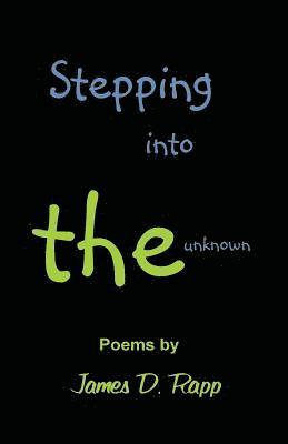 James D. Rapp - Stepping into the Unknown, Häftad. Tillgänglighet: Lägg i varukorg