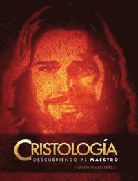 bokomslag Cristología: Descubriendo al Maestro