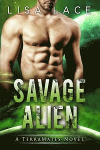 bokomslag Savage Alien: A Science Fiction Alien Romance