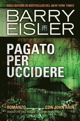 bokomslag Pagato Per Uccidere: Romanzo con John Rain, Traduzione dall'inglese di Gianni Pannofino