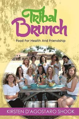 Tribal Brunch: Food For Health And Friendship 1