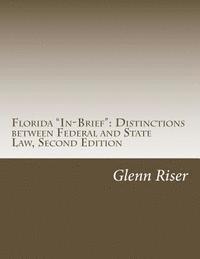 bokomslag Florida "In-Brief": Distinctions between Federal and State Law, Second Edition