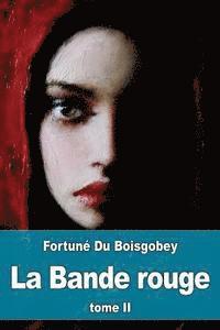 La Bande rouge: Tome II: Aventures d'une jeune fille sous la commune 1