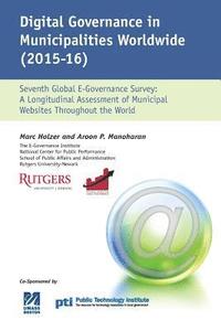 bokomslag Digital Governance in Municipalities Worldwide 2015-2016: A Longitudinal Assessment of Municipal Websites Throughout The World