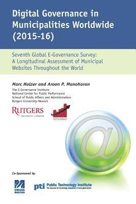 Digital Governance in Municipalities Worldwide 2015-2016: A Longitudinal Assessment of Municipal Websites Throughout The World 1